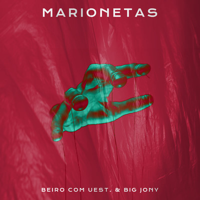 Marionetas (Explicit) (featuring UEST., BIG JONY)/Beiro