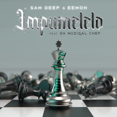 iMpumelelo (featuring Da Muziqal Chef)/Sam Deep／Eemoh