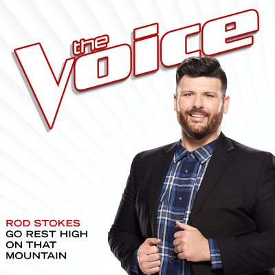シングル/Go Rest High On That Mountain (The Voice Performance)/Rod Stokes