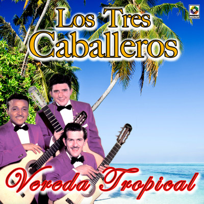 Cubana/Los Tres Caballeros