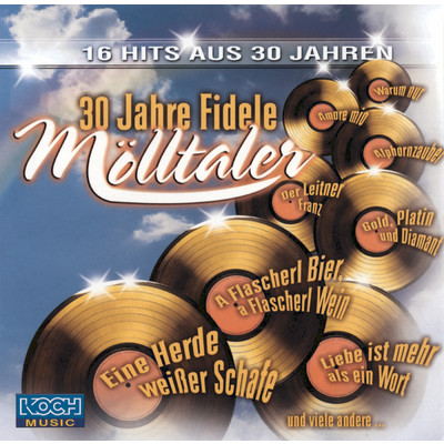 30 Jahre Fidele Molltaler/Die Fidelen Molltaler