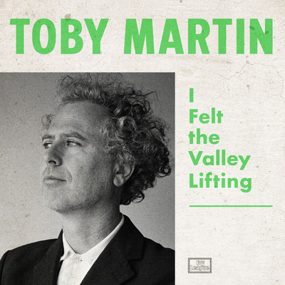 アルバム/I Felt The Valley Lifting (Explicit)/Toby Martin