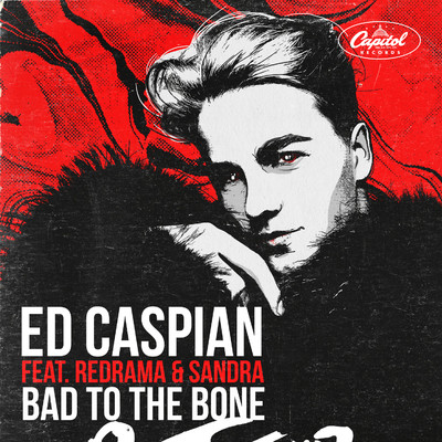 Bad To The Bone (feat. Redrama, Sandra)/Ed Caspian
