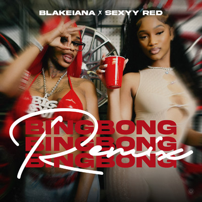 シングル/BING BONG (Remix) [feat. Sexyy Red]/BlakeIANA