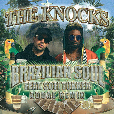 シングル/Brazilian Soul (feat. Sofi Tukker) [Addal Remix]/The Knocks