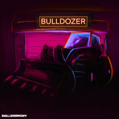 シングル/Bulldozer (Sped Up)/Dwillsharmony