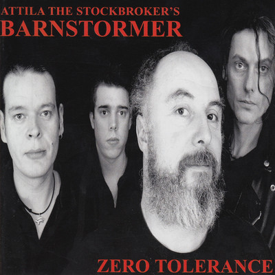 Zero Tolerance/Attila The Stockbroker's Barnstormer