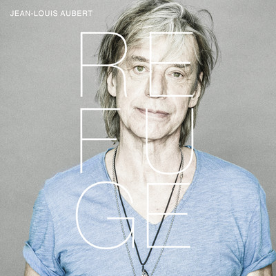 アルバム/Refuge/Jean-Louis Aubert