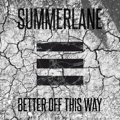 シングル/Better Off This Way/Summerlane