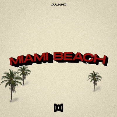 シングル/Miami Beach/Julinho