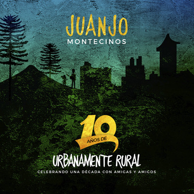 Urbanamente Rural (Reedicion 10 Anos)/Juanjo Montecinos