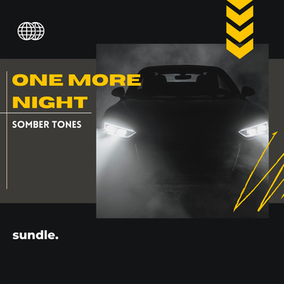 One More Night/Somber Tones