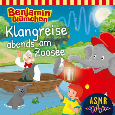 Klangreise abends am Zoosee (ASMR)/Benjamin Blumchen