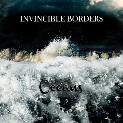 シングル/Invincible Borders/Hana Oceans