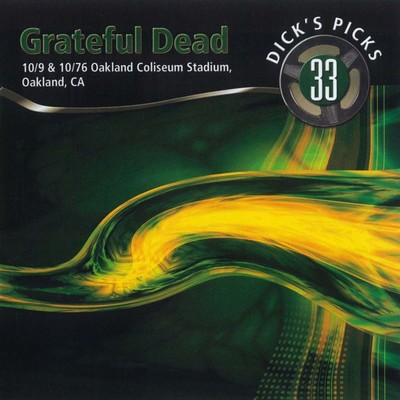 Dick's Picks Vol. 33: Oakland Coliseum Stadium, Oakland, CA 10／9／76 & 10／10／76 (Live)/Grateful Dead