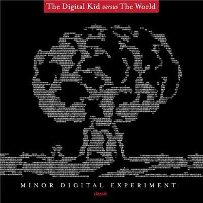 Minority Report (feat. Lil Mark)/The Digital Kid versus The World