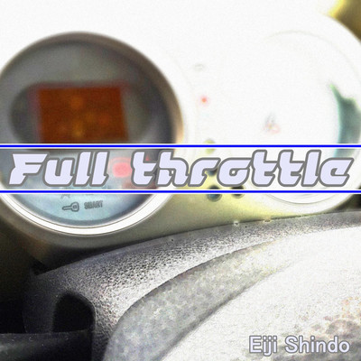 Full throttle/Eiji Shindo