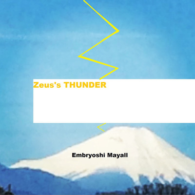 シングル/Zeus's Thunder/Embryoshi Mayall