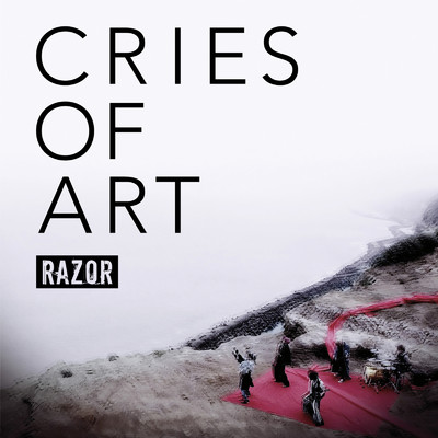 アルバム/CRIES OF ART/RAZOR
