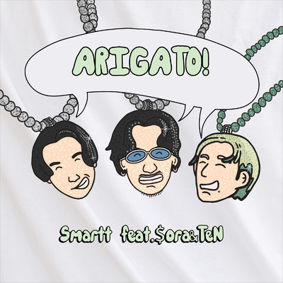 ARIGATO！ (feat. $ora & TeN)/Smartt