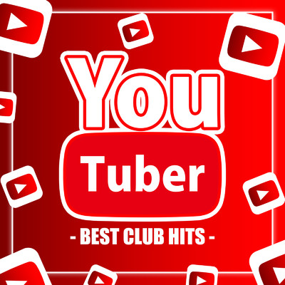 YOU TUBER - BEST CLUB HITS/Various Artists