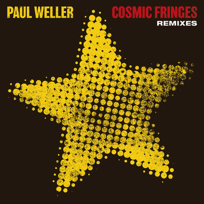 アルバム/Cosmic Fringes (Remixes)/ポール・ウェラー