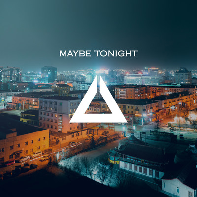 Maybe Tonight (featuring Jao Mayr)/KAZO