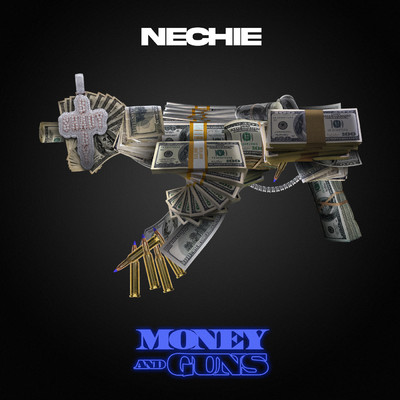 Money And Guns (Clean) (featuring Chi Chi)/Nechie
