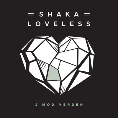 シングル/2 Mod Verden/Shaka Loveless