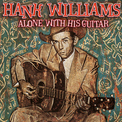 アルバム/Alone With His Guitar/Hank Williams