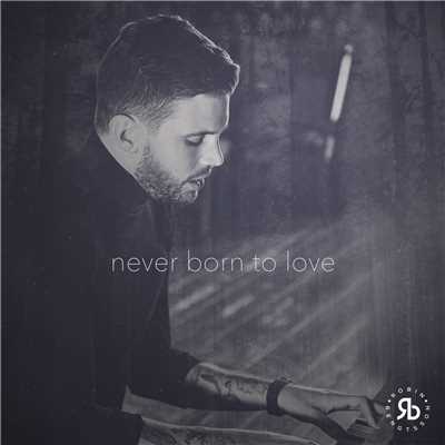 Never Born To Love/ロビン・ベントッソン