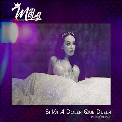 シングル/Si Va A Doler Que Duela (Version Pop)/Victoria La Mala