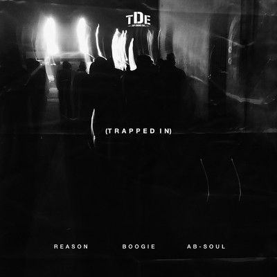 Trapped In (Explicit) (featuring WESTSIDE BOOGIE, Ab-Soul)/REASON