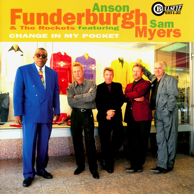 You Can't Be The One For Me (featuring Sam Myers)/Anson Funderburgh & The Rockets