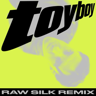 Toy Boy (RAW SILK Remix ／ Instrumental)/Confidence Man