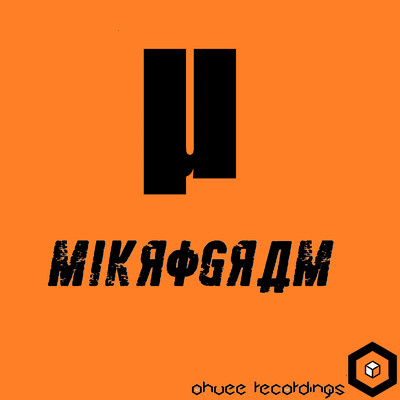 OhVee Recordings Presents: MiKROGRAM/MiKROGRAM