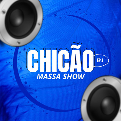 EP. 1 Chicao Massa Show/Chicao Massa Show