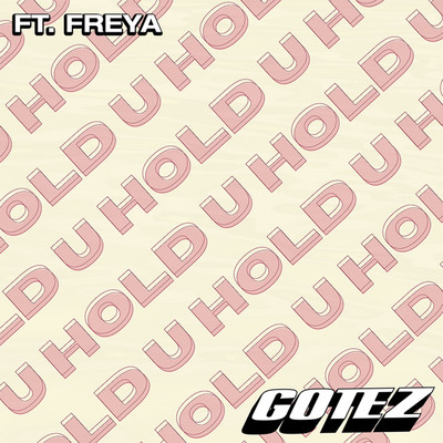 Hold U (feat. Freya)/Gotez