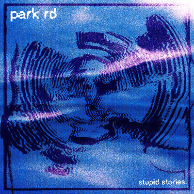 アルバム/Stupid Stories/PARK RD