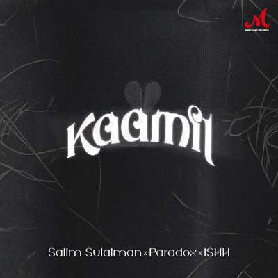 シングル/Kaamil/Paradox, Salim-Sulaiman & ISHH