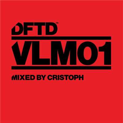 DFTD VLM01 mixed by Cristoph/Various Artists