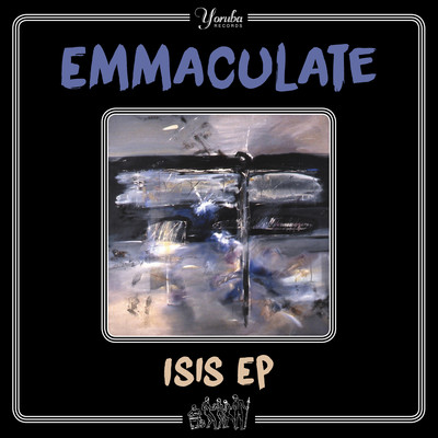 Isis EP/Emmaculate