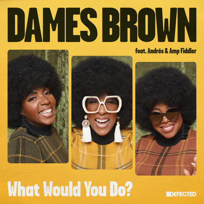 シングル/What Would You Do？ (feat. Andres & Amp Fiddler)/Dames Brown