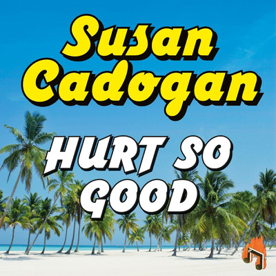 Hurt So Good/Susan Cadogan