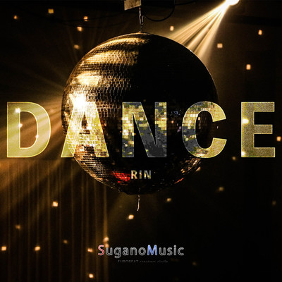 シングル/Dance(sato. -HIGH- EDIT)/SuganoMusic feat. Rin★