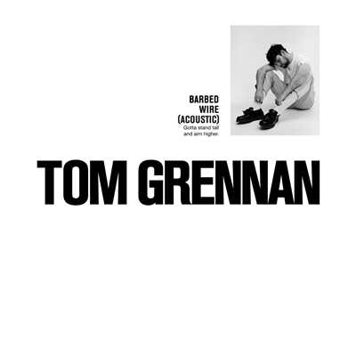 シングル/Barbed Wire (Acoustic)/Tom Grennan