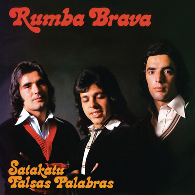 シングル/Falsas Palabras (Remasterizado)/Rumba Brava