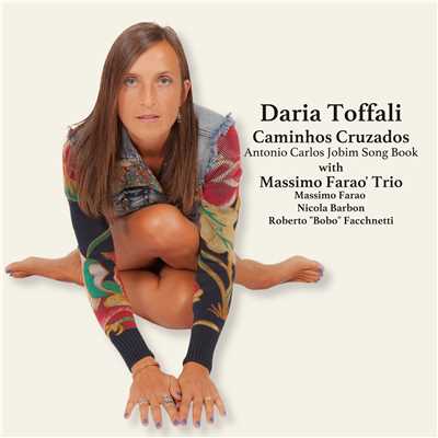 Caminhos Cruzados 〜 Antonio Carlos Jobim Song Book/Daria Toffali