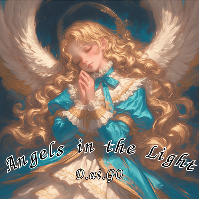 シングル/Angels in the Light/D.ai.GO