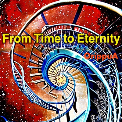 シングル/From time to eternity/Orippua